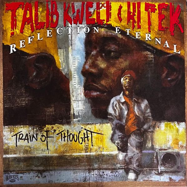 Talib Kweli & Hi Tek : Reflection Eternal – Train Of Thought