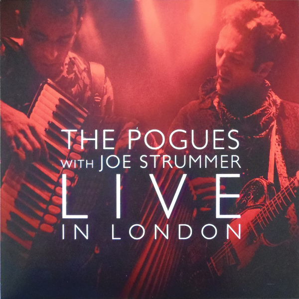 The Pogues With Joe Strummer – Live In London
