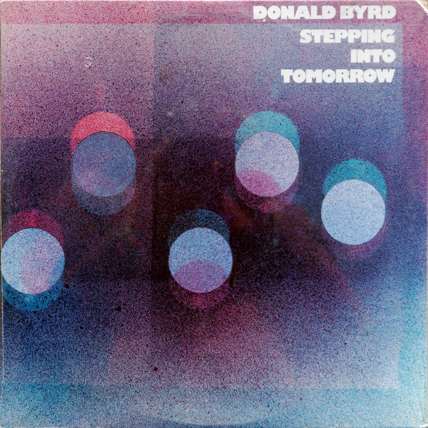 Donald Byrd – Stepping Into Tomorrow