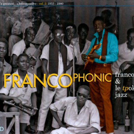 Franco & Le TPOK Jazz – Francophonic [CD]