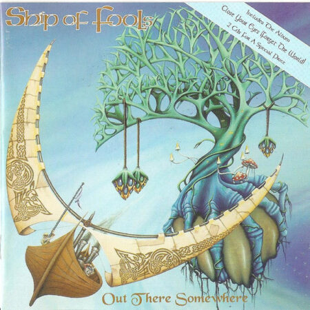 Ship Of Fools – Out There Somewhere / Close Your Eyes (Forget The World) [CD]