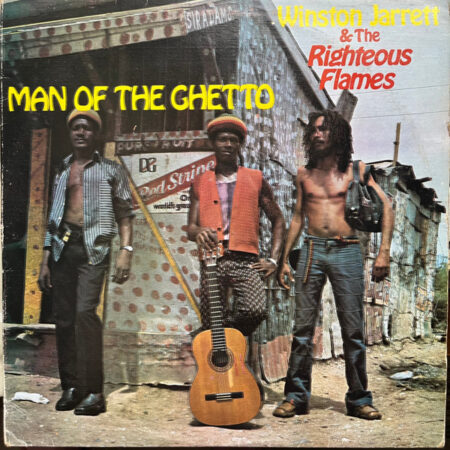 Winston Jarrett & The Righteous Flames – Man Of The Ghetto