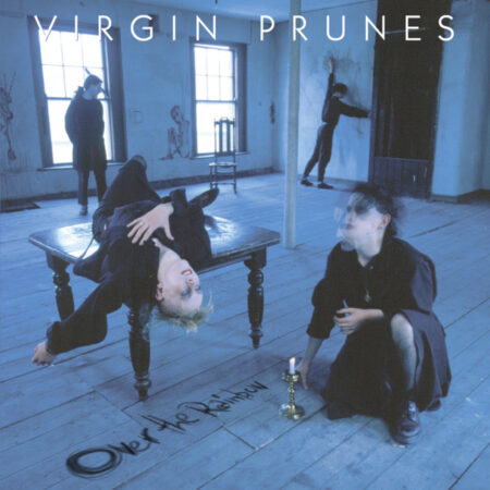 Virgin Prunes – Over The Rainbow - A Compilation Of Rarities 1980-1984 [CD]