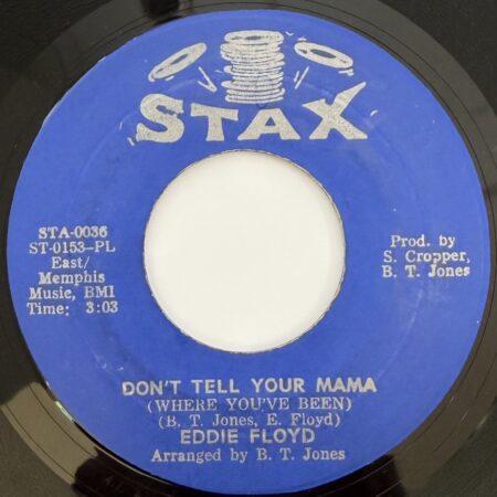 Eddie Floyd – Don't Tell Your Mama (Where You've Been) / Consider Me