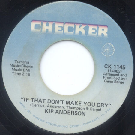 Kip Anderson – If That Don't Make You Cry / Without A Woman