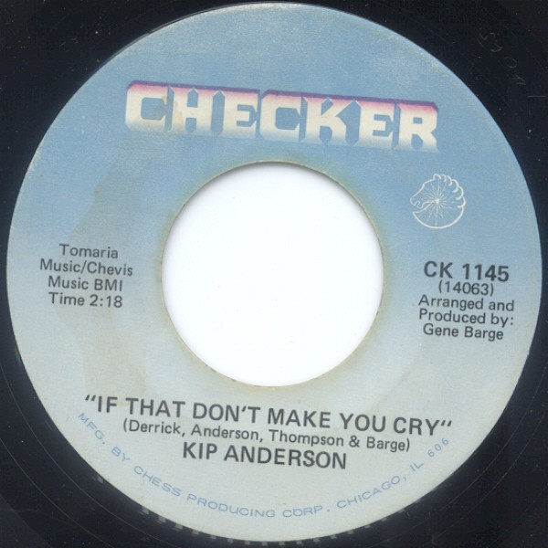 Kip Anderson – If That Don't Make You Cry / Without A Woman