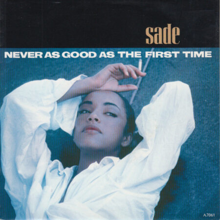 Sade – Never As Good As The First Time – Doogan records