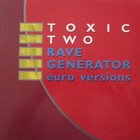 Toxic Two – Rave Generator