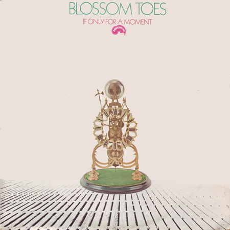 Blossom Toes – If Only For A Moment
