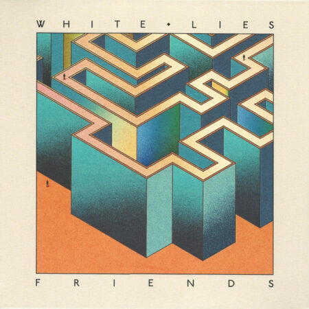 White Lies – Friends