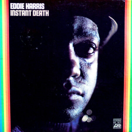 Eddie Harris – Instant Death